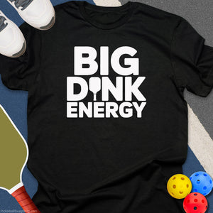 Big Dink Energy T-Shirt