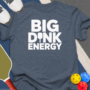 Big Dink Energy T-Shirt