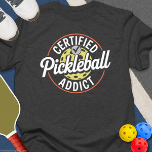 Certified Pickleball Addict T-Shirt