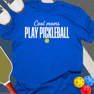 Cool Moms For Pickleball T-Shirt