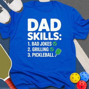 Dad Skills Pickleball T-Shirt