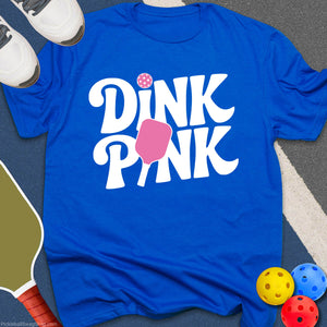Dink Pink Pickleball T-Shirt