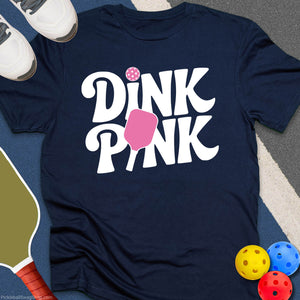 Dink Pink Pickleball T-Shirt