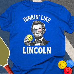 Dinkin' Like Lincoln T-Shirt