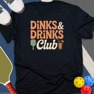 Dink & Drinks Club T-Shirt