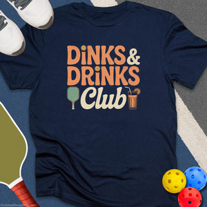 Dink & Drinks Club T-Shirt