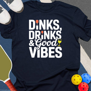 Dinks Drinks Good Vibes T-Shirt