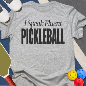 Fluent Pickleball Player T-Shirt