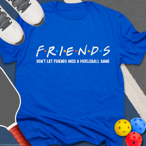 Friends Miss Pickleball T-Shirt