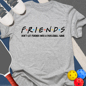 Friends Miss Pickleball T-Shirt
