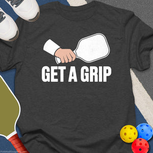 Get a Grip Pickleball T-Shirt