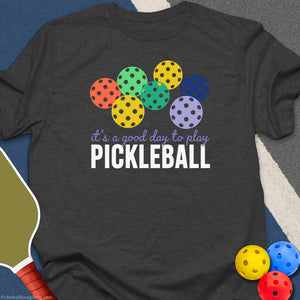 Good Day For My Pickleball T-Shirt