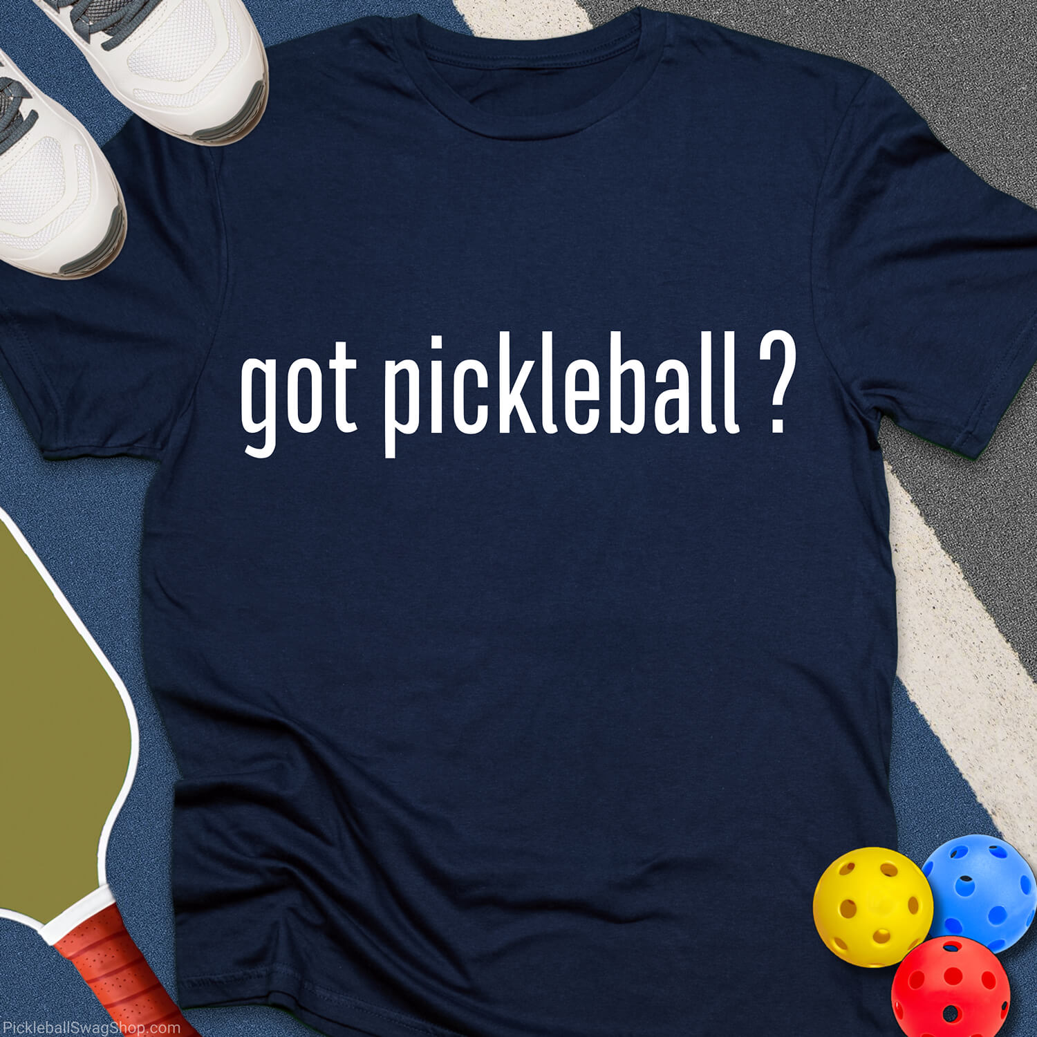 Got Pickleball? T-Shirt