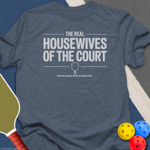 Real Housewives Court T-Shirt - Heather Indigo