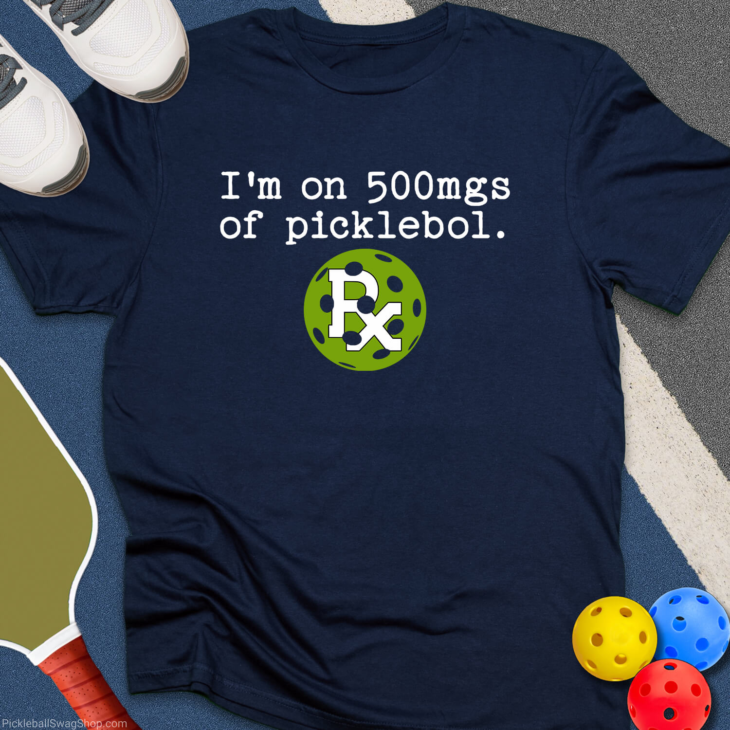 500 mgs of Picklebol T-Shirt
