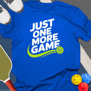 One More Game Pickleball T-Shirt