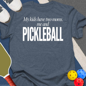 Two Moms & Pickleball T-Shirt