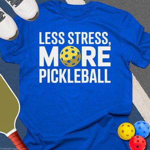 Less Stress Pickleball T-Shirt