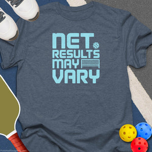 Net Results Vary T-Shirt