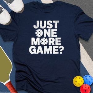 One More Game T-Shirt