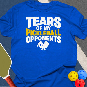 Opponent Tears Pickleball T-Shirt