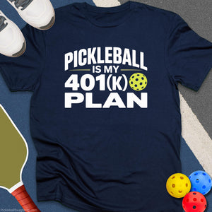 Pickleball Is My 401k Plan T-Shirt