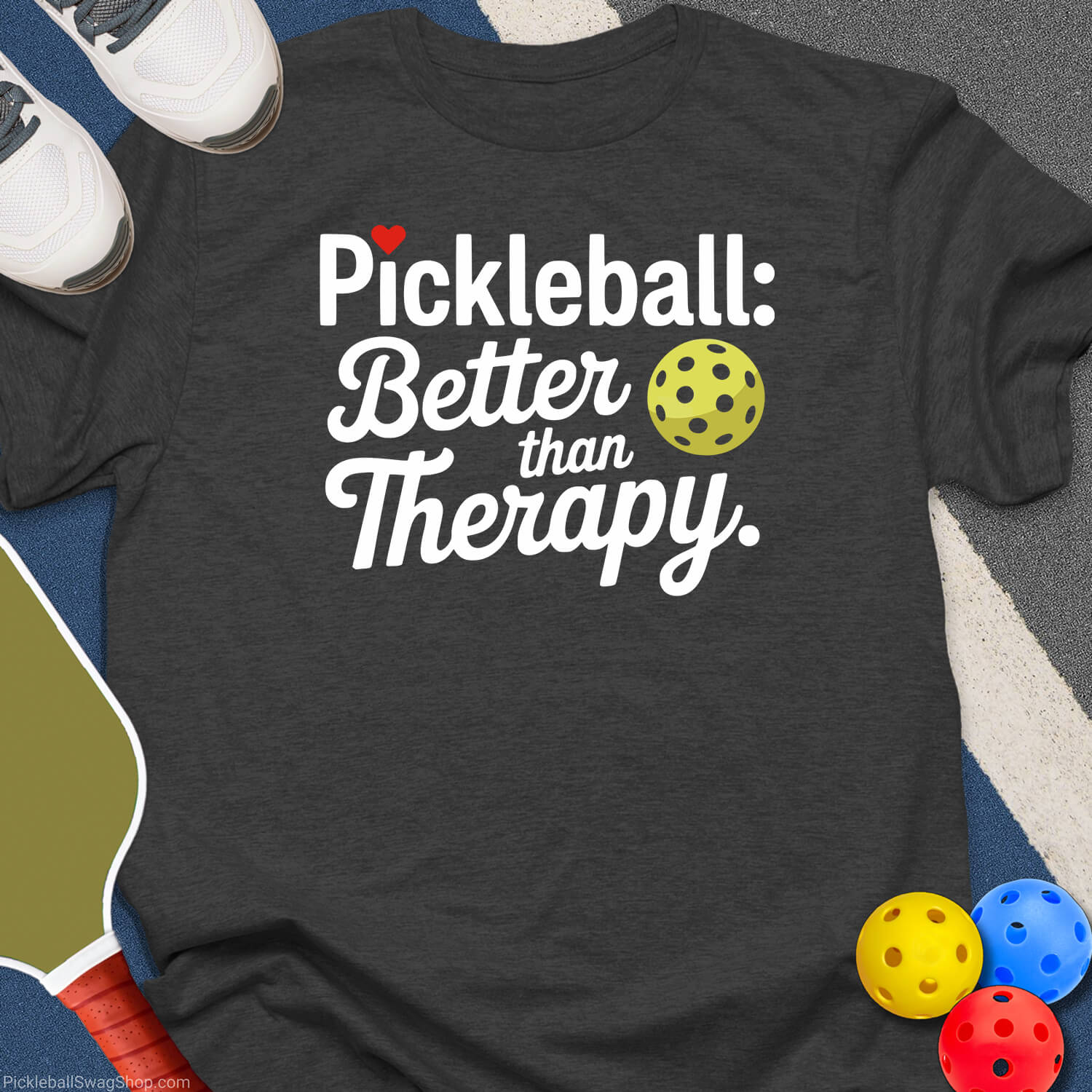 Pickleball, Better Than Therapy T-Shirt