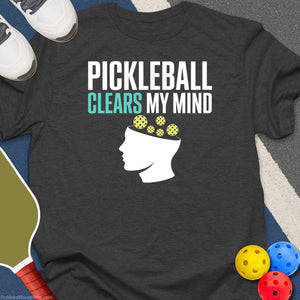 Pickleball Clears My Mind T-Shirt