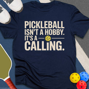 Pickleball Is My Calling T-Shirt