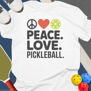 Peace, Love, Pickleball T-Shirt