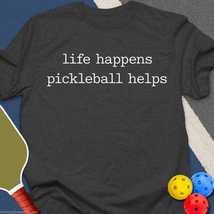 Pickleball Helps Life T-Shirt