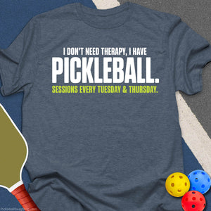 Pickleball Over Therapy T-Shirt