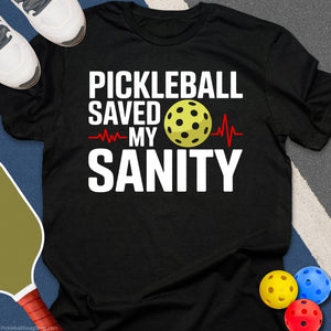 Pickleball Sanity Saver T-Shirt