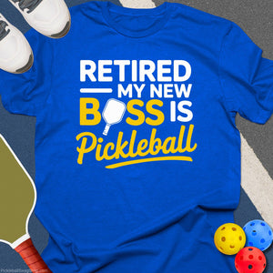 Retired My Boss Pickleball T-Shirt