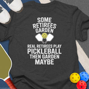 Retirees Garden Play Pickleball T-Shirt