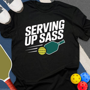 Serving Sass Pickleball T-Shirt