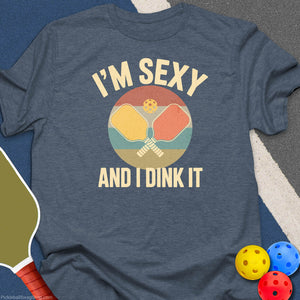 Sexy and I Dink It T-Shirt
