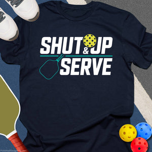 Shut Up and Serve T-Shirt