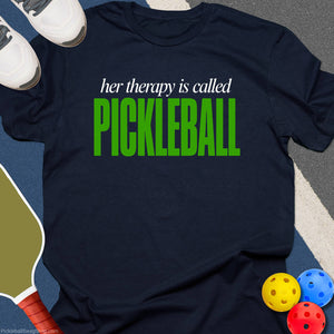 Pickleball Is Her Therapy T-Shirt
