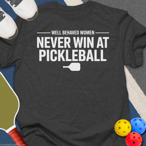 Well Behaved Women Pickleball T-Shirt