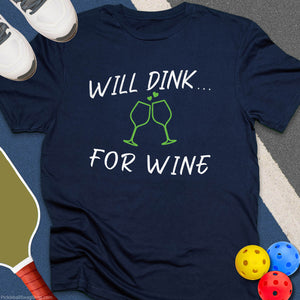 Will Dink For Wine T-Shirt