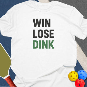 Win Lose Dink T-Shirt - White