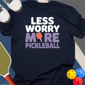 Less Worry More Pickleball T-Shirt