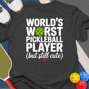 Cute Worst Pickleball Player T-Shirt