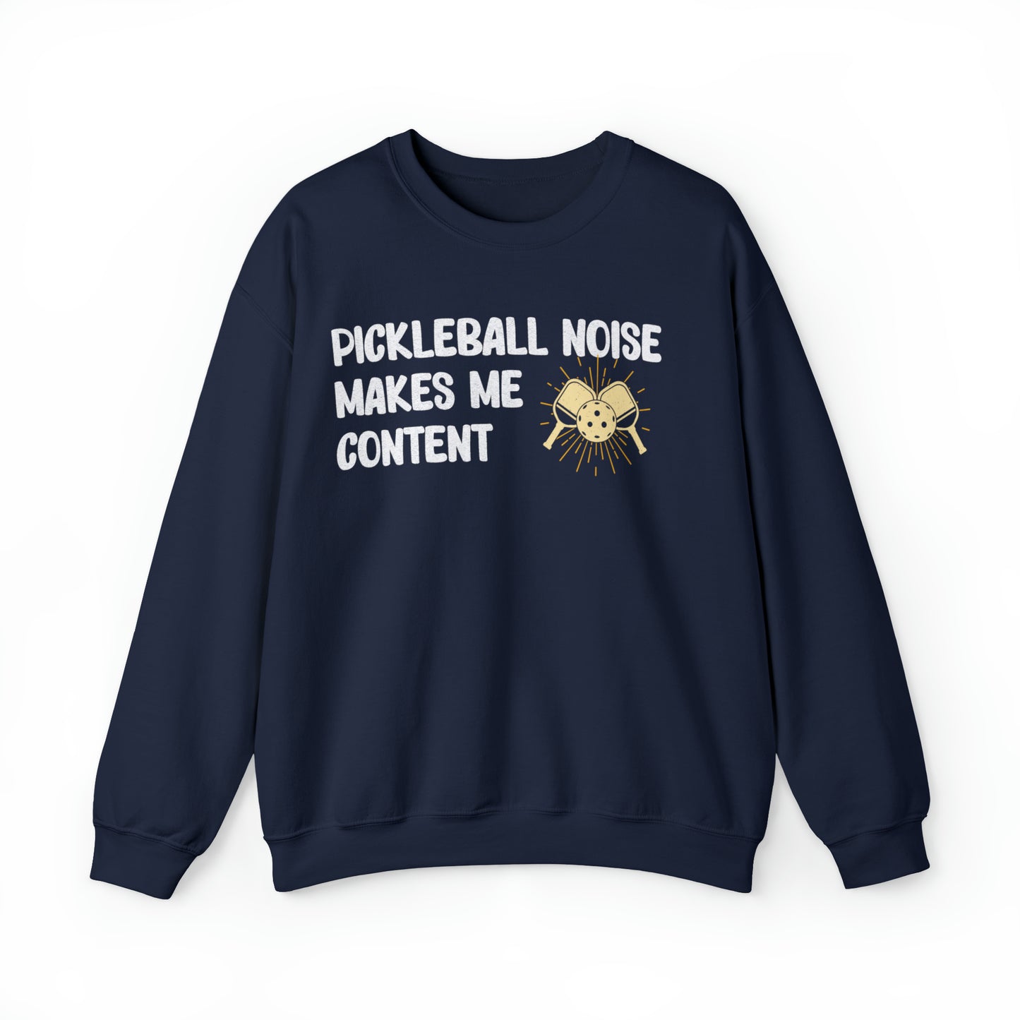 Pickleball Noise Makes Me Content, Pickleball Noise Sweatshirt