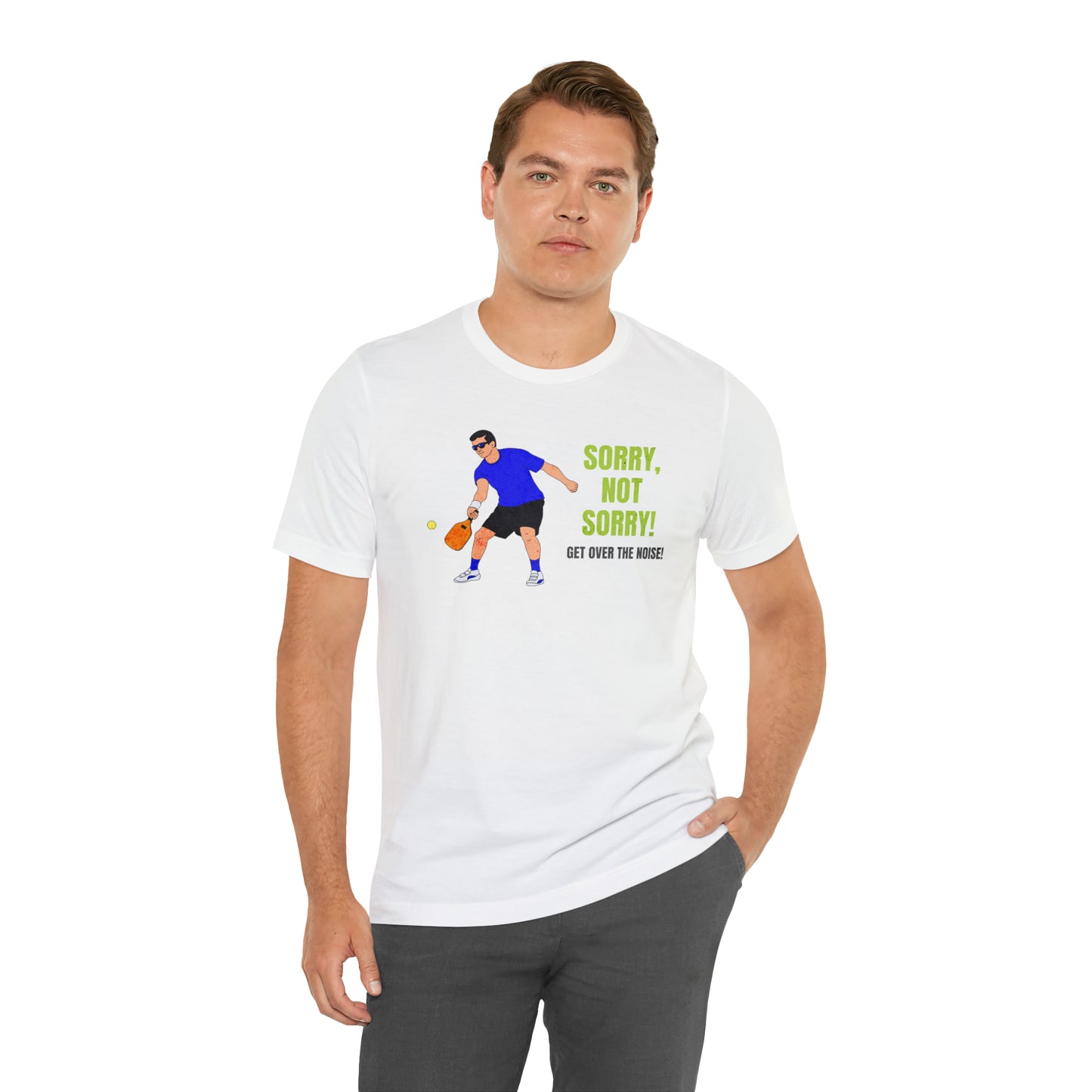 Sorry, Not Sorry: Pickleball T-Shirt