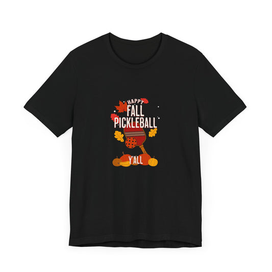 Happy Fall Pickleball Y'all! - Halloween T-Shirt