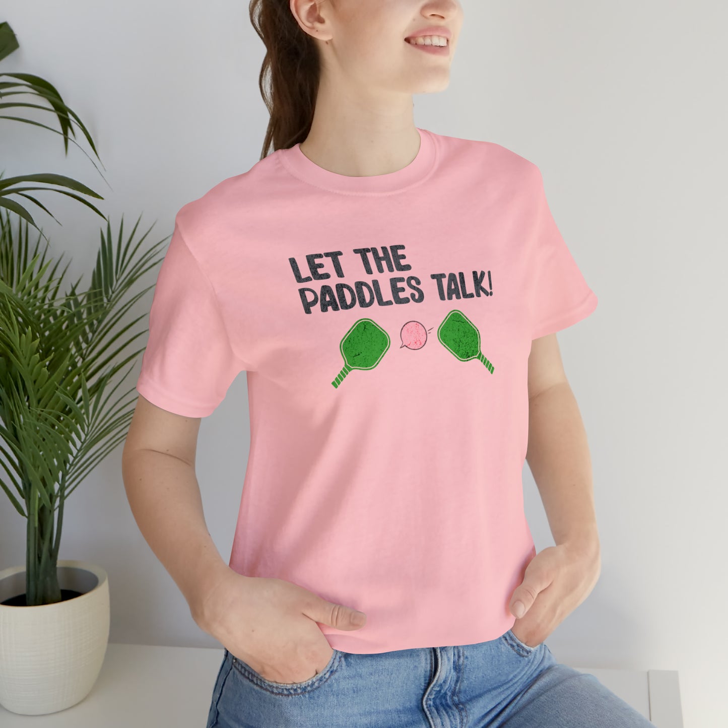 Let the Paddles Talk - Pickleball Noise T-Shirt