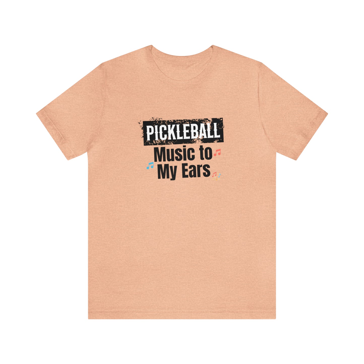 Pickleball Music to My Ears T-Shirt