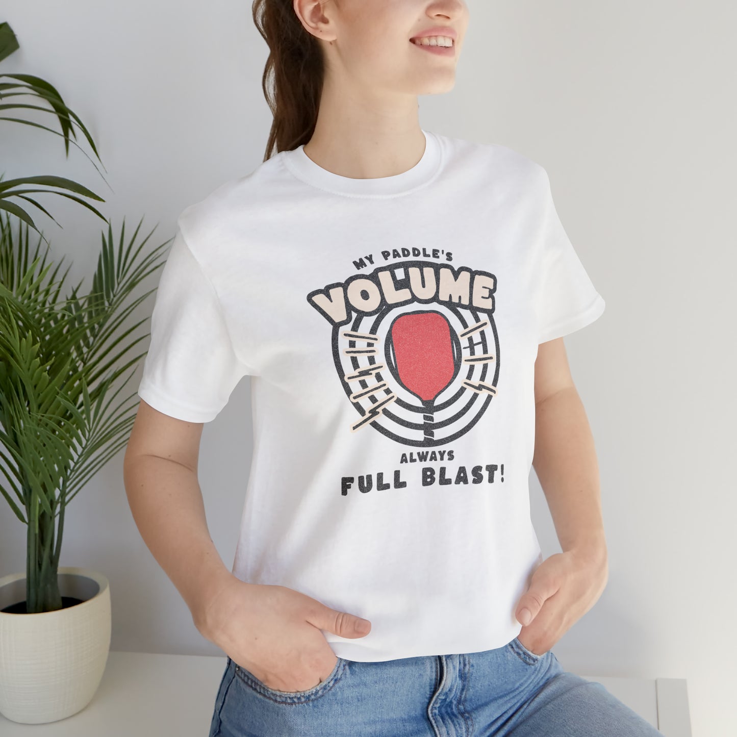 Pickleball Volume: Always Full Blast T-Shirt